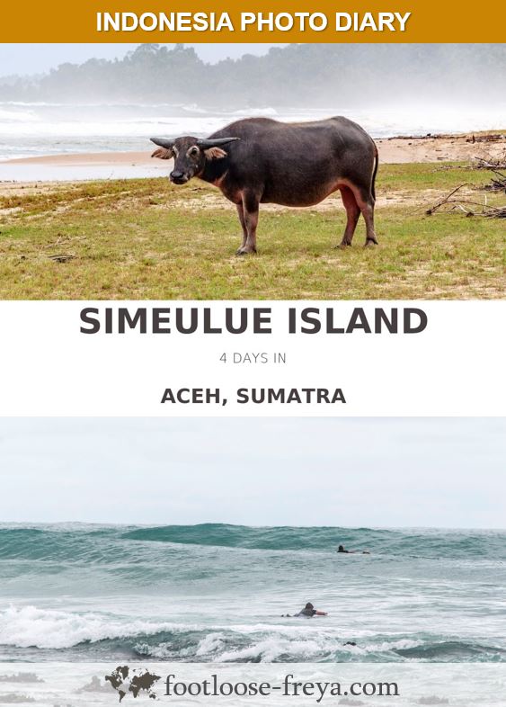 Simeulue Island, Aceh Province #travel #indonesia #footloosefreyablog